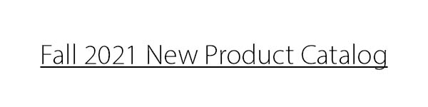 Fall 2021 New Product Catalog